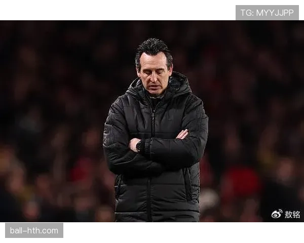 维拉与埃梅里成功续约，携手共启英超新征程